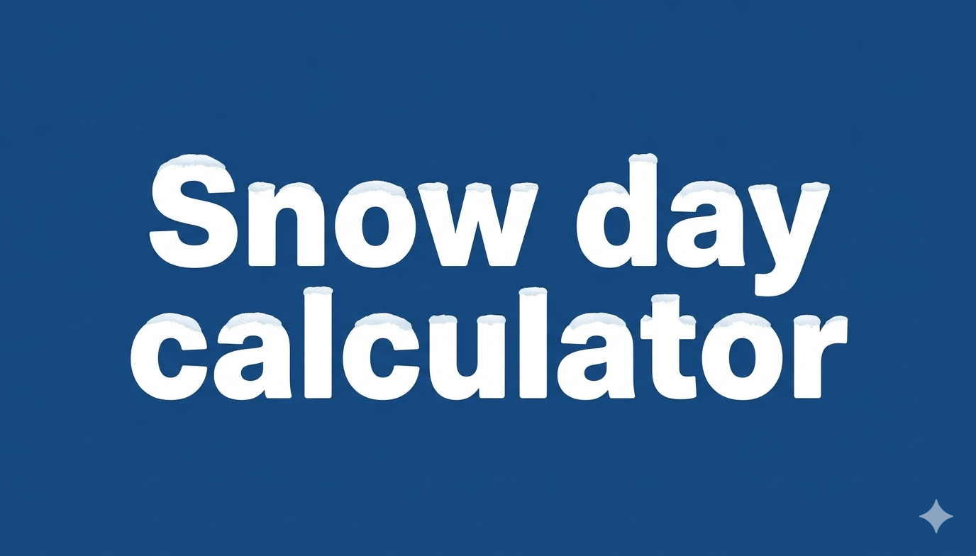 Snow day calculator