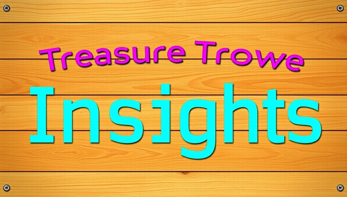 treasure trove of insights turbogeek